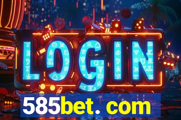 585bet. com